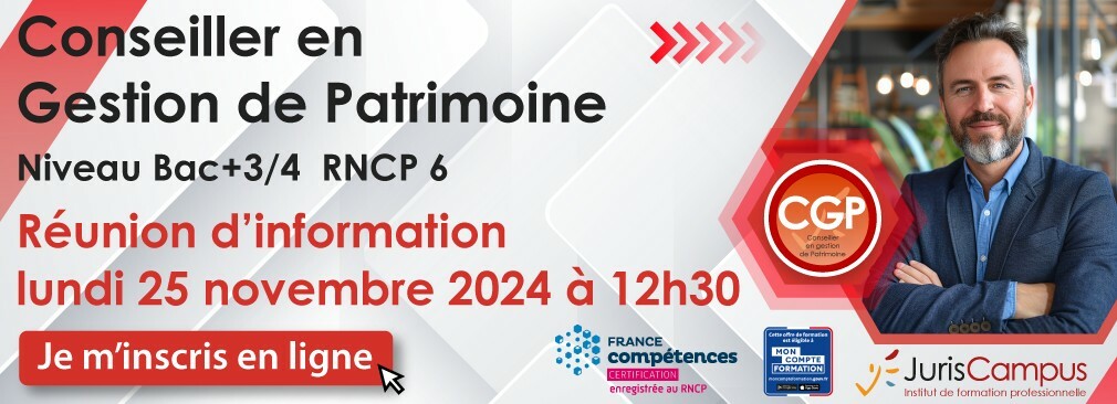 Inscrivez-vous à la réunion d'information du diplôme de Conseiller en gestion de Patrimoine avec JurisCampus